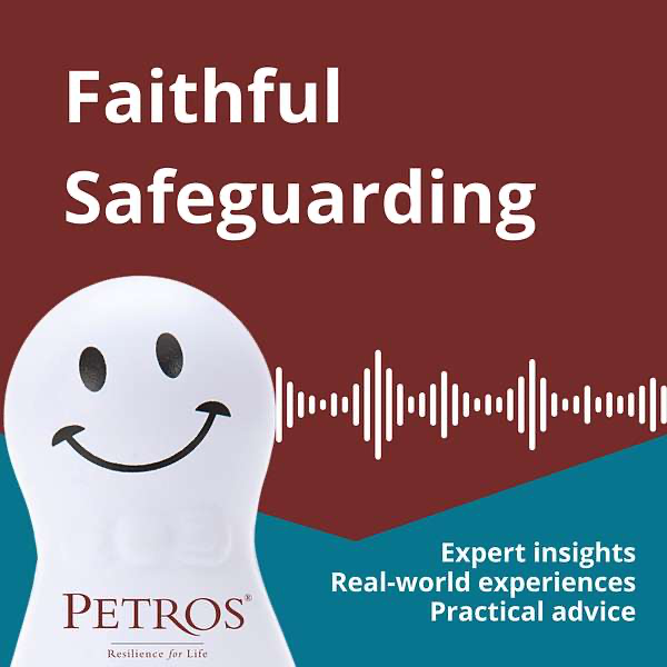 Faithful Safeguarding Podcast from Petros